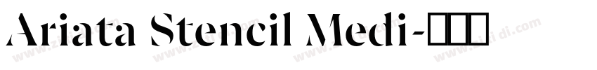 Ariata Stencil Medi字体转换